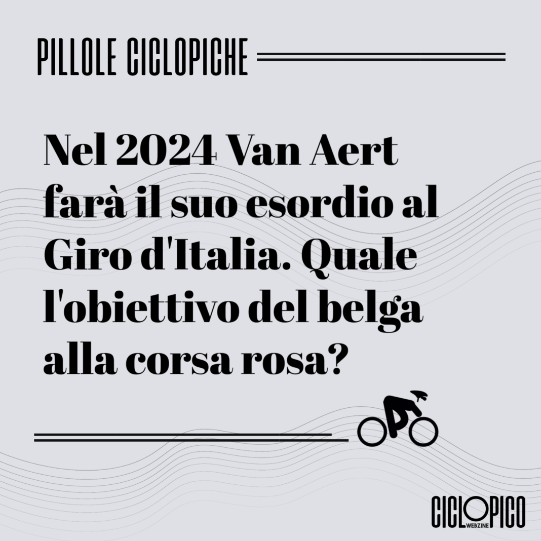 Wout Van Aert nel 2024 esordirà al Giro d'Italia