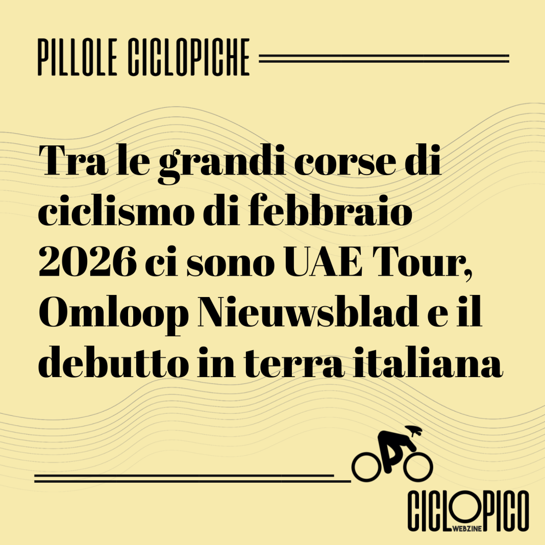 Corse ciclismo 2026, gli appuntamenti del mese di febbraio